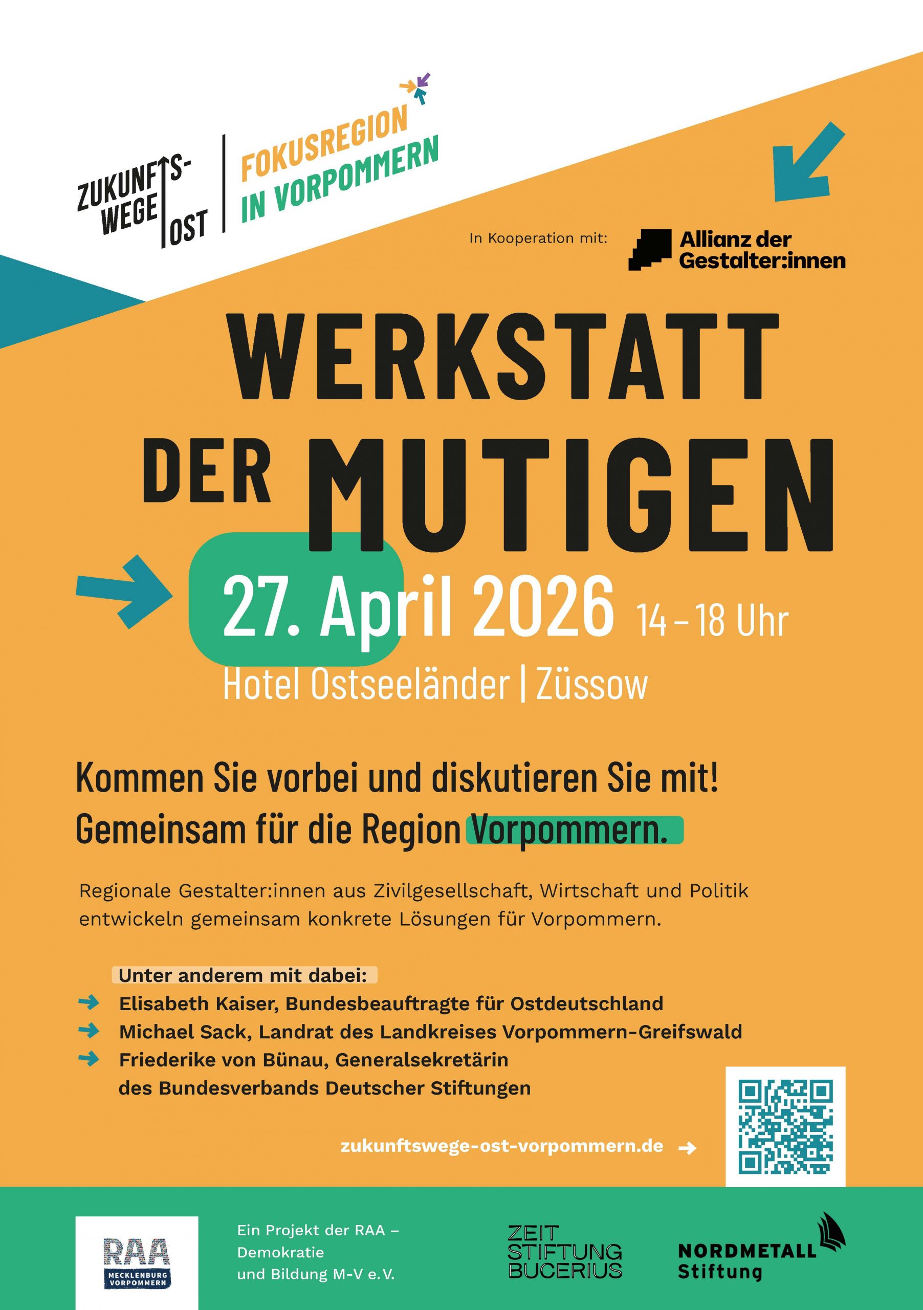 WerkstattderMutigen_SavetheDate Save-the-Date-Flyer zur „Werkstatt der Mutigen“ am 27. April 2026 von 14 bis 18 Uhr im Hotel Ostseeländer in Züssow. Die Veranstaltung von „Zukunftswege Ost“ lädt Akteure aus Zivilgesellschaft, Wirtschaft und Politik ein, gemeinsam Lösungen für die Region Vorpommern zu entwickeln. Als Gäste werden unter anderem Elisabeth Kaiser (Bundesbeauftragte für Ostdeutschland), Michael Sack (Landrat Vorpommern-Greifswald) und Friederike von Bünau (Bundesverband Deutscher Stiftungen) angekündigt. Ein Projekt der RAA M-V in Kooperation mit der ZEIT STIFTUNG BUCERIUS und der NORDMETALL Stiftung.